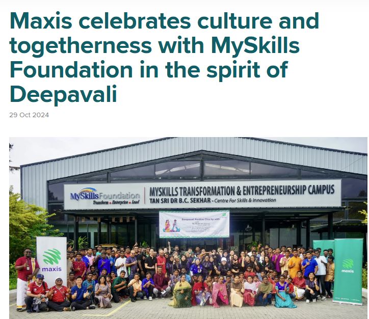 Maxis celebrates culture and togetherness with MySkills Foundation in the spirit of Deepavali